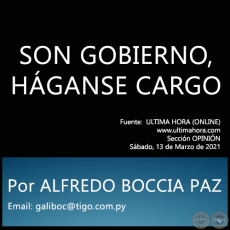 SON GOBIERNO, HGANSE CARGO - Por ALFREDO BOCCIA PAZ - Sbado, 13 de Marzo de 2021